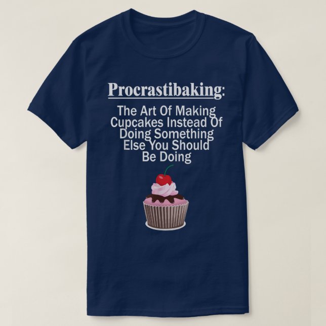 Funny Baking Geschenk Procrastibaking Perfektes Ge T-Shirt (Design vorne)