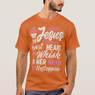 Funny Baking Jesus Whisk Sie ist unaufhaltsam Zuha T-Shirt