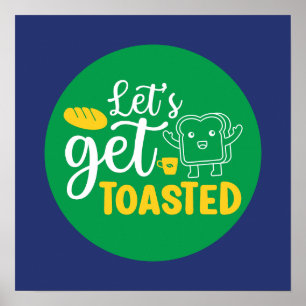 Funny Baking Let's Get Toasted Retro Bäckerei Kuns Poster