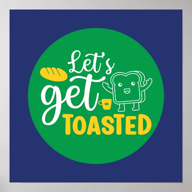 Funny Baking Let's Get Toasted Retro Bäckerei Kuns Poster (Vorne)
