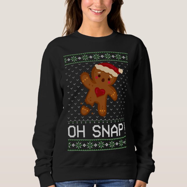 Funny Baking Oh Gingerbrot Snap Ugly Christmas Gi Sweatshirt (Vorderseite)