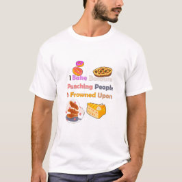 Funny Baking Shirt: Ich backe, weil ich Leute punk T-Shirt