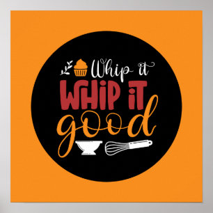 Funny Baking Whip Es Gute bunte Typografie Kunst Poster