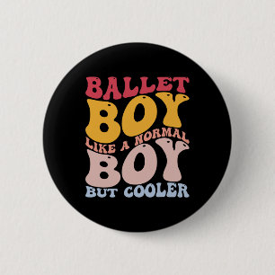 Funny Ballet Dance Dancer Ballet Boy wie ein norma Button