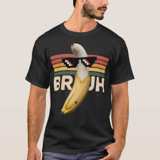 Funny Banana Meme Retro- Bruh Sonnenbrillen Design T-Shirt