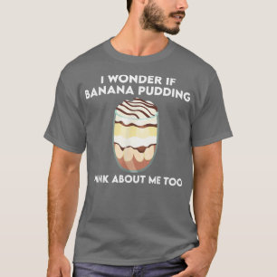 Funny Banana Pudfit Outfit Liebe Dessert Kochen T-Shirt