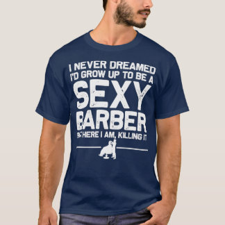 Funny Barber Men Dad Barbershop Hairrichst T-Shirt