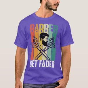 Funny Barber Quote Barber verblasst T-Shirt