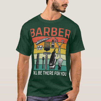 Funny Barber Zitat Barber Ich werde dort sein T-Shirt