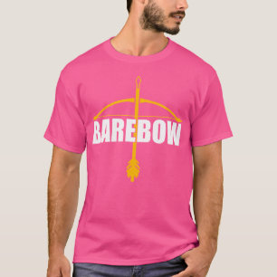 Funny Barebow Quote Bogenschießen Coole Sportart T-Shirt