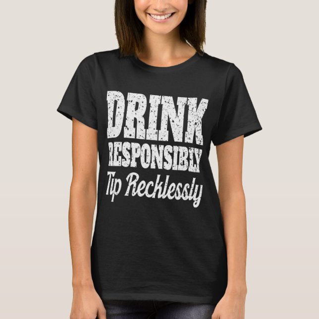 Funny Barkeeper Männer trinken verantwortungsbewus T-Shirt (Vorderseite)