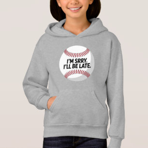 Funny Baseball Entschuldigung Hoodie