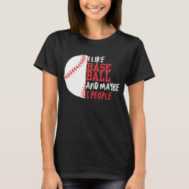 Funny Baseball Qoute Baseball Gamer T-Shirt