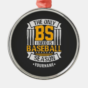 Funny Baseball Sarcasm Ornament Aus Metall