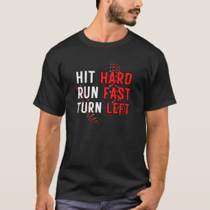 Funny Baseball Team trifft harten Run Fast Turn Li T-Shirt
