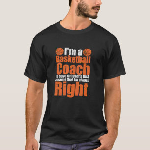 Funny Basketball Coach immer für Sport T-Shirt