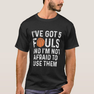 Funny Basketball Player Hoops 5 Fouls T-Shirt