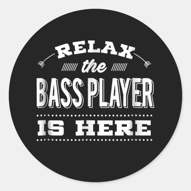 Funny Bass Gitarre Relax Player ist hier Runder Aufkleber (Vorderseite)