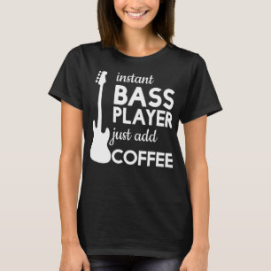 Funny Bass Player Coffee Musiker Sweater Guitar G T-Shirt