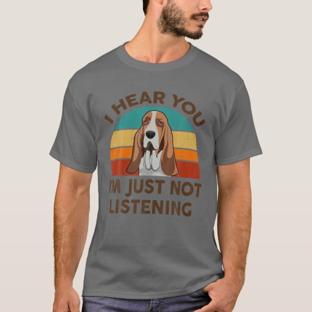 Funny Basset Hound Retro Ich höre, dass ich bin ei T-Shirt (Vorderseite)