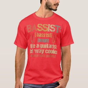 Funny Bassist Definition Tee Bass Guitar Player Mu