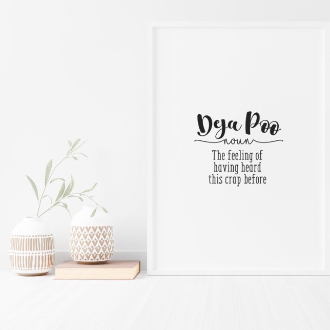 Funny Bathroom Toilet Deja Poo Quote Text Poster (Von Creator hochgeladen)