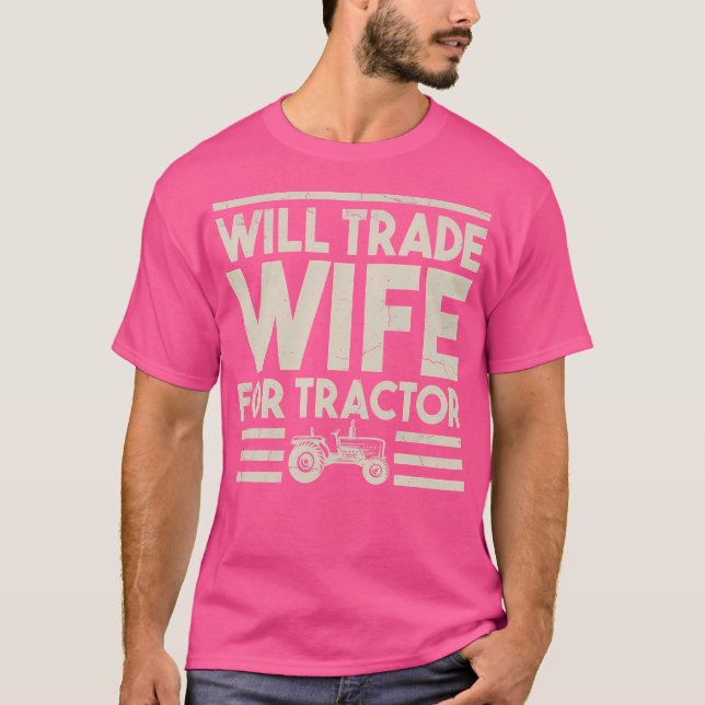 Funny Bauer Farm Gag wird Ehefrau für Traktion T-Shirt (Vorderseite)