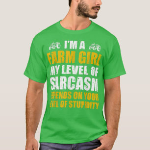Funny Bauer Girl Level of Sarcasm Tractor Rancher T-Shirt