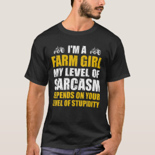 Funny Bauer Girl Level of Sarcasm Tractor Rancher T-Shirt