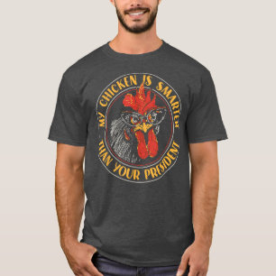 Funny Bauer Pet mein Huhn ist schlauer als dein P T-Shirt