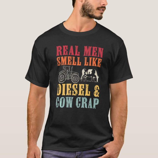 Funny Bauer Real Men riechen wie Diesel und Kuh Cr T-Shirt (Vorderseite)