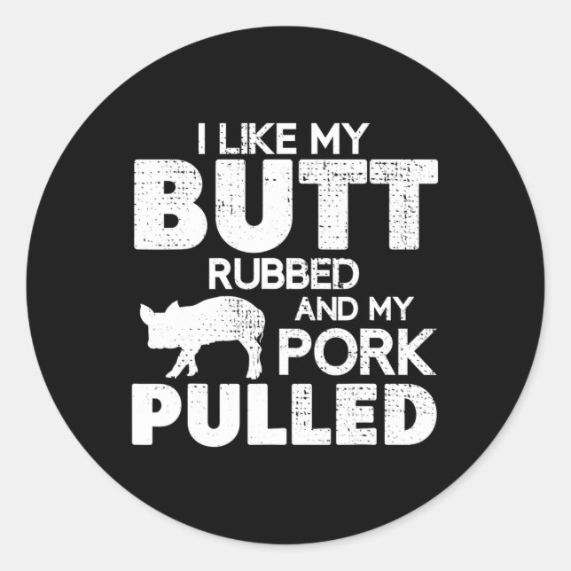 Funny Bbq Grilling Quote Pig Pulled Pork Bbq Grill Runder Aufkleber (Vorderseite)
