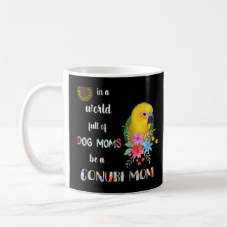 Funny Be A Jenday Conure Parrot Bird Mama Mother R Kaffeetasse