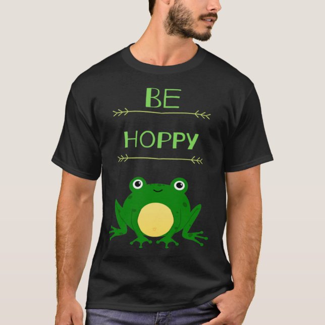 Funny Be Hoppy Frog Amphibian Pun T-Shirt (Vorderseite)