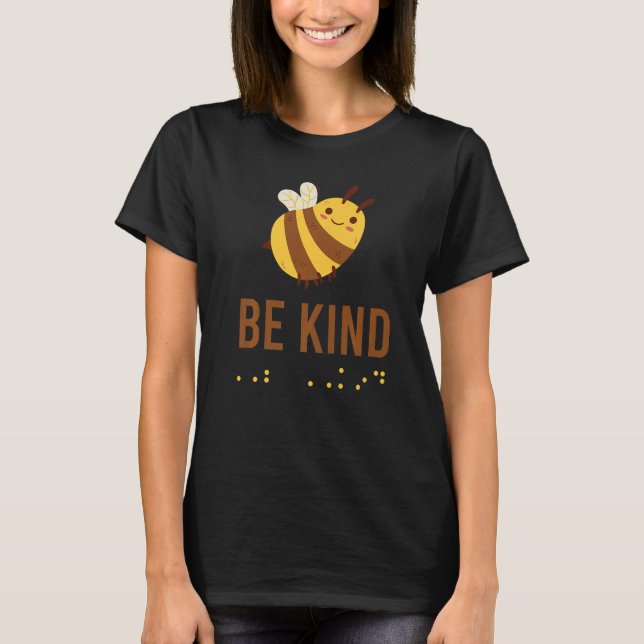 Funny Be Kind Sign Braille Language Bee Graphic Ye T-Shirt (Vorderseite)
