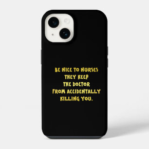 Funny Be Nice-Nurses Joke iPhone 14 Hülle