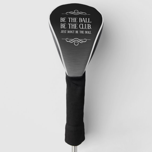 Funny Be the Ball Be the Club ... Golf Headcover (Vorderseite)