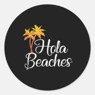 Funny Beach Urlaub Sommergeschenk Shirt - Hola Bea Runder Aufkleber