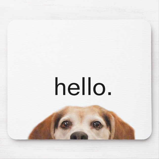 Funny Beagle Hund Hallo Zitat Modernes Tier Mousepad (Vorne)