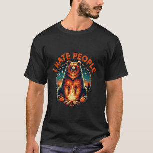 Funny Bear Camping ich Hasse Leute Introvertieren  T-Shirt