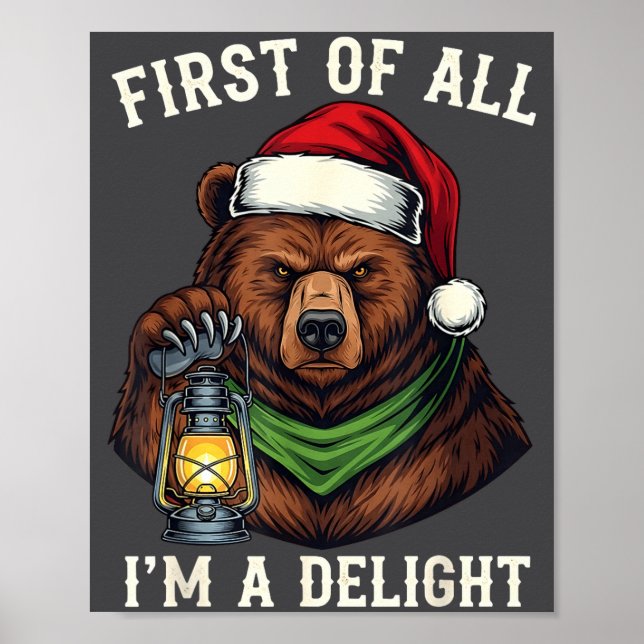 Funny Bear First Of All I'm A Delight Merry Christ Poster (Vorne)