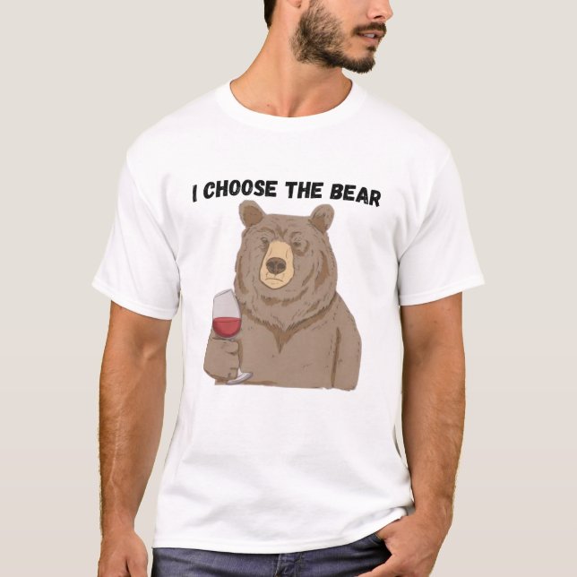 Funny Bear Zitat Ich wähle den Bären aus T-Shirt (Vorderseite)