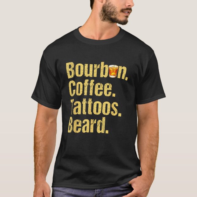 Funny Beard Bourbon Coffee Tattoos Alcohol Dad Pap T-Shirt (Vorderseite)