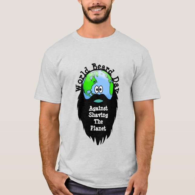 Funny Beard Day Environmentalist T - Shirt (Vorderseite)