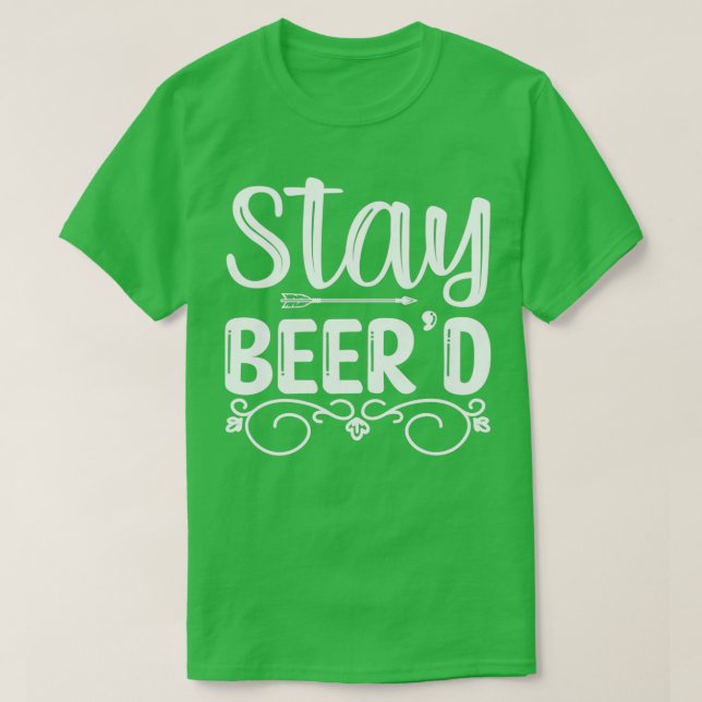 Funny Beard Geschenke Bleibe Beerd 3 T-Shirt (Design vorne)