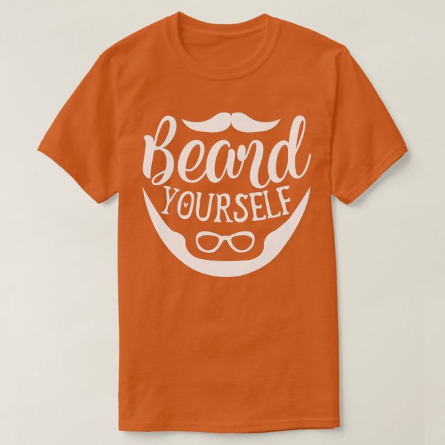 Funny Beard Geschenke für Männer Bart Youself T-Shirt (Design vorne)