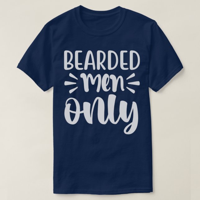 Funny Beard Geschenke für Männer Bearded Men nur 2 T-Shirt (Design vorne)