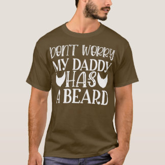Funny Beard Geschenke für Männer nicht beunruhigen T-Shirt