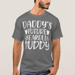 Funny Beard Gifts Daddys Future Bartded Buddy T-Shirt