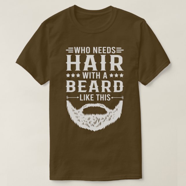 Funny Beard Zitat, der Haare mit einem Bart wie T-Shirt (Design vorne)